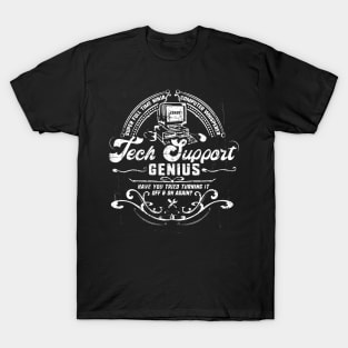 Tech Support Genius Have You Tried Turning It Off & On Again T-Shirt